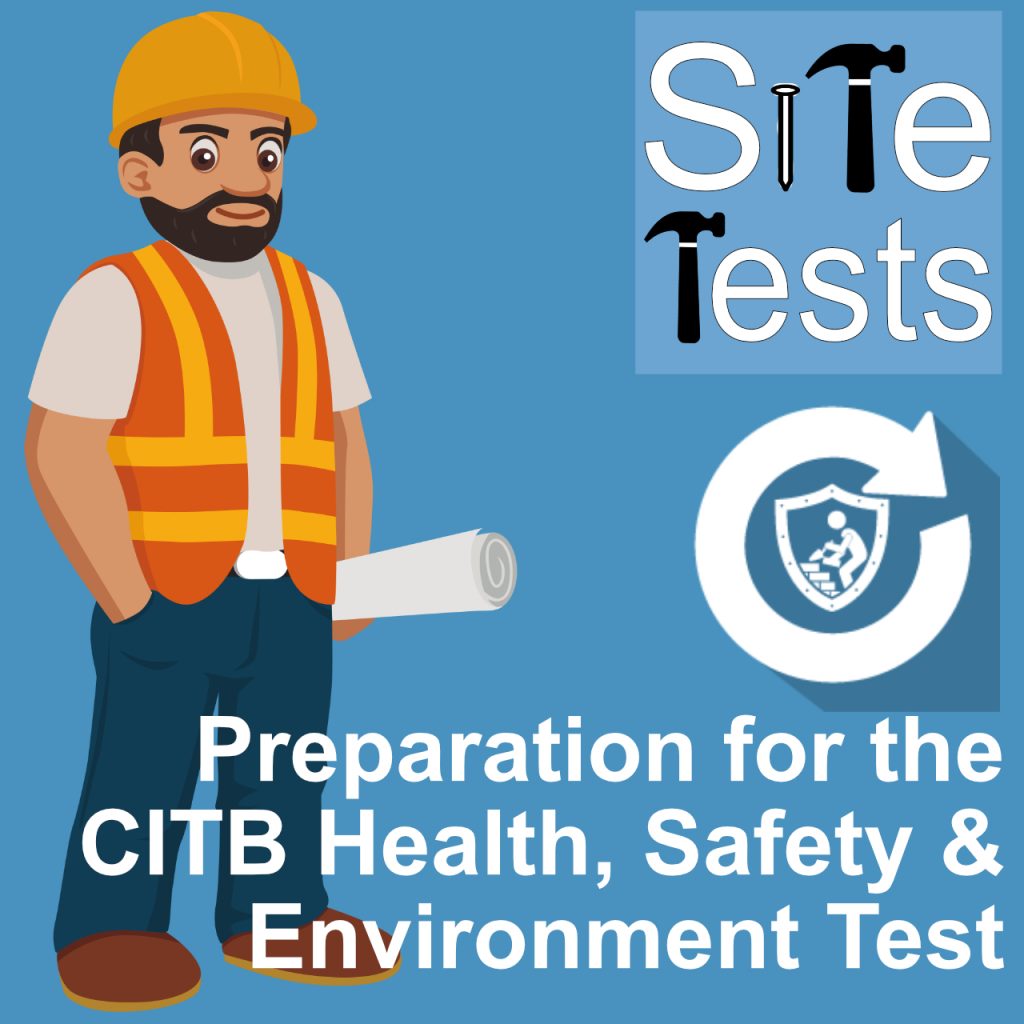 Preparation for the CITB Health, Safety and EnvironmentTest - sitetests